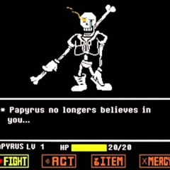 (Undertale)Stronger Than You: Disbelief Papyrus