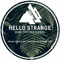 distant relatives jhb - hello strange podcast #269