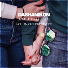 DASHANIKON - Somebody Like You (Original Mix)