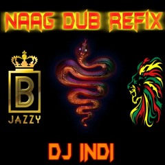 DJ INDI - NAAG DUB REFIX