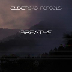 BREATHE (Ft. CASHFORGOLD)