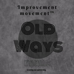 KyleSliim X Old Ways