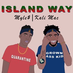 Island Way (Ft Kali Mac)(Prod. CjD)