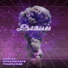 Promises - Dantes x Dynamik Dave x Truescribe [Teaser]
