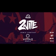 Felguk Feat. Sporty - O - 2nite (Vittae Remix)