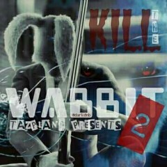 KILL THE WABBIT 2 - Tazpiano DNB