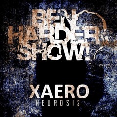 Xaero - Neurosis Album Showcase @ Ben Harder Show