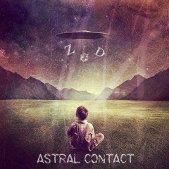 ZoD - Astral Contact (Original Mix)