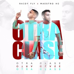 Raidy FLB ft Maestro Hc - El Don Del Egoismo (OtraClaseMixtape)