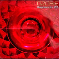 DZOBIE  Resplandor 03 / Octubre 2017 Santiago Chile