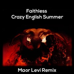 Faithless Feat. Zoe Johnston - Crazy English Summer (Maor Levi Remix)