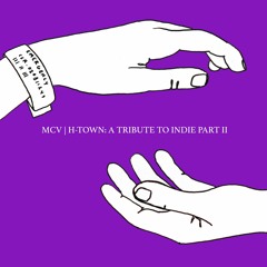 H-Town: A Tribute to Indie Part II