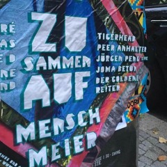 Peer Anhalter @ ZUSAMMEN AUF // Mensch Meier, Berlin (08.10.2017)