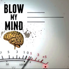 Blow My Mind (Prod. by Mike Kalombo & Don P)