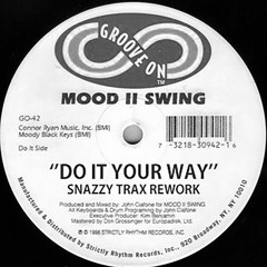 Mood II Swing - Do It Your Way (Snazzy Trax Rework)