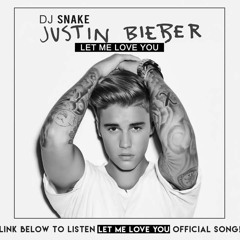 DJ Snake - Let Me Love You (feat. Justin Bieber)