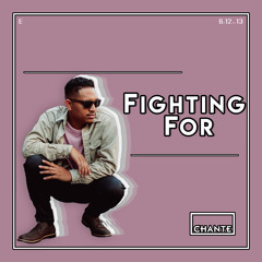 Fighting For - Chante