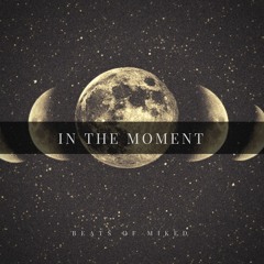 In The Moment (FREEEEEEEEEEEE DOWNNNNNNLOOOOOOAD)