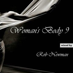 Rob Newman - Woman's Body 9 (2017.10.10.)