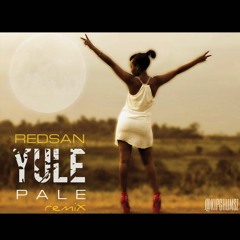 YULE PALE - REDSAN remix [Dj Chumsz]
