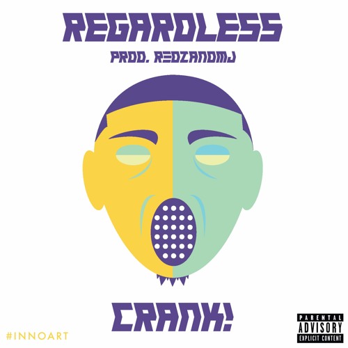 Regardless - CRANK! (Prod.RedszandMJ)