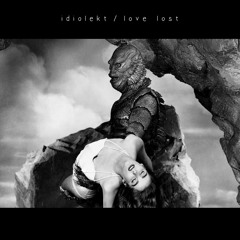 Idiolekt - Love Lost Prod. By B. Young