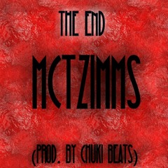 The End - By mctzimms (prob. by Chuki Beats)