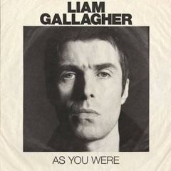 Liam gallagher - for what it's worth