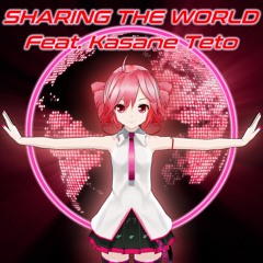 【Kasane Teto】Sharing The World 【UTAU Cover】