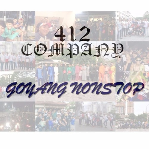 412 GOYANG NONSTOP