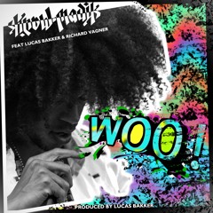 Woo! (ft Lucas Bakker & Richard Vagner )