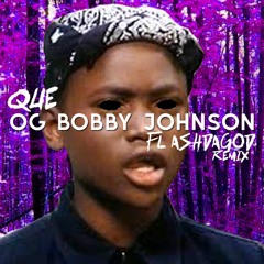 OG BOBBY JOHNSON - QUE VS FLASHDAGOD