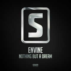 Envine - Nothing But A Dream (#SSL086)