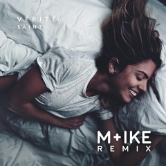 VÉRITÉ - Saint (M+ike Remix)
