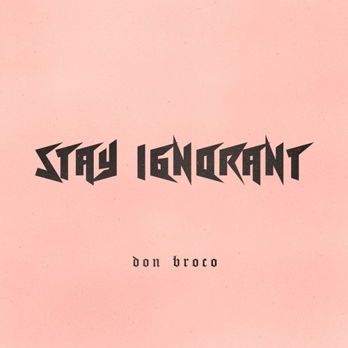 Don Broco - Stay Ignorant