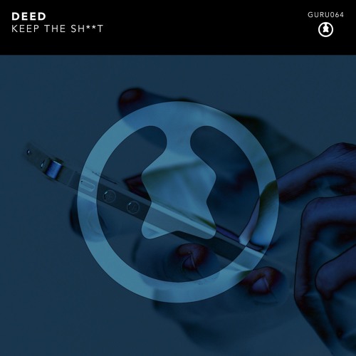 DeeD - Keep The Sh**t