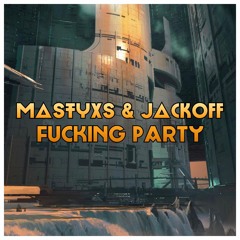 Mastyxs & JackOff - Fucking Party (Radio Edit)