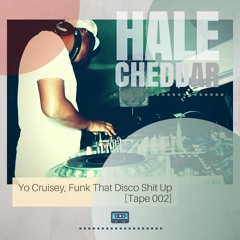 Yo Crusiey, Funk That Disco Shit Up (Tape 002)
