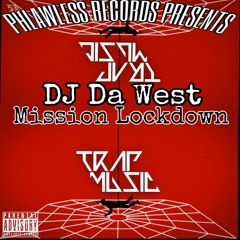 MISSION LOCKDOWN - DJ DA WEST X TEE GRIZZLY