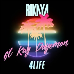 Rikaya - 4Life(ft. Kay Dayemon)