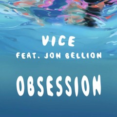 Vice - Obsession Ft. Jon Bellion (AND3R5 Remix)