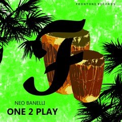 Neo Banelli - One 2 Play (FRONTONE RECORDS)