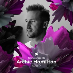 Archie Hamilton x fabric Presents Promo Mix