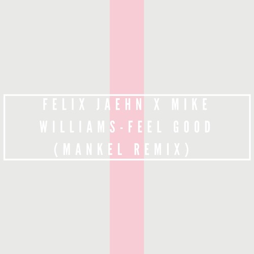 Feel Good (Mankel Remix)