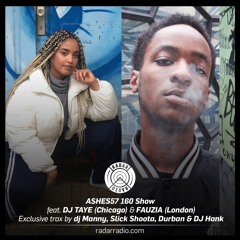 Ashes 160 Radar Radio 023 DJ TAYE and Fauzia