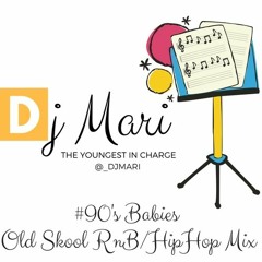 Dj Mari Old School RnB/HipHop Mix #90'sBabies | @_djmari