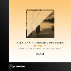 Premiere: Alex Van Ratingen & PeterSea - Calling (Dub Edit) - Loot Recordings