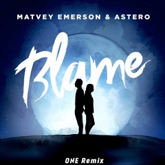 Matvey Emerson - Blame (ONE Remix)