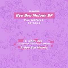 Bye Bye Melody