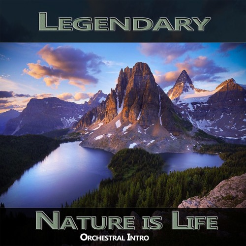 Legendary  - Nature is Life  ( mastering in work )